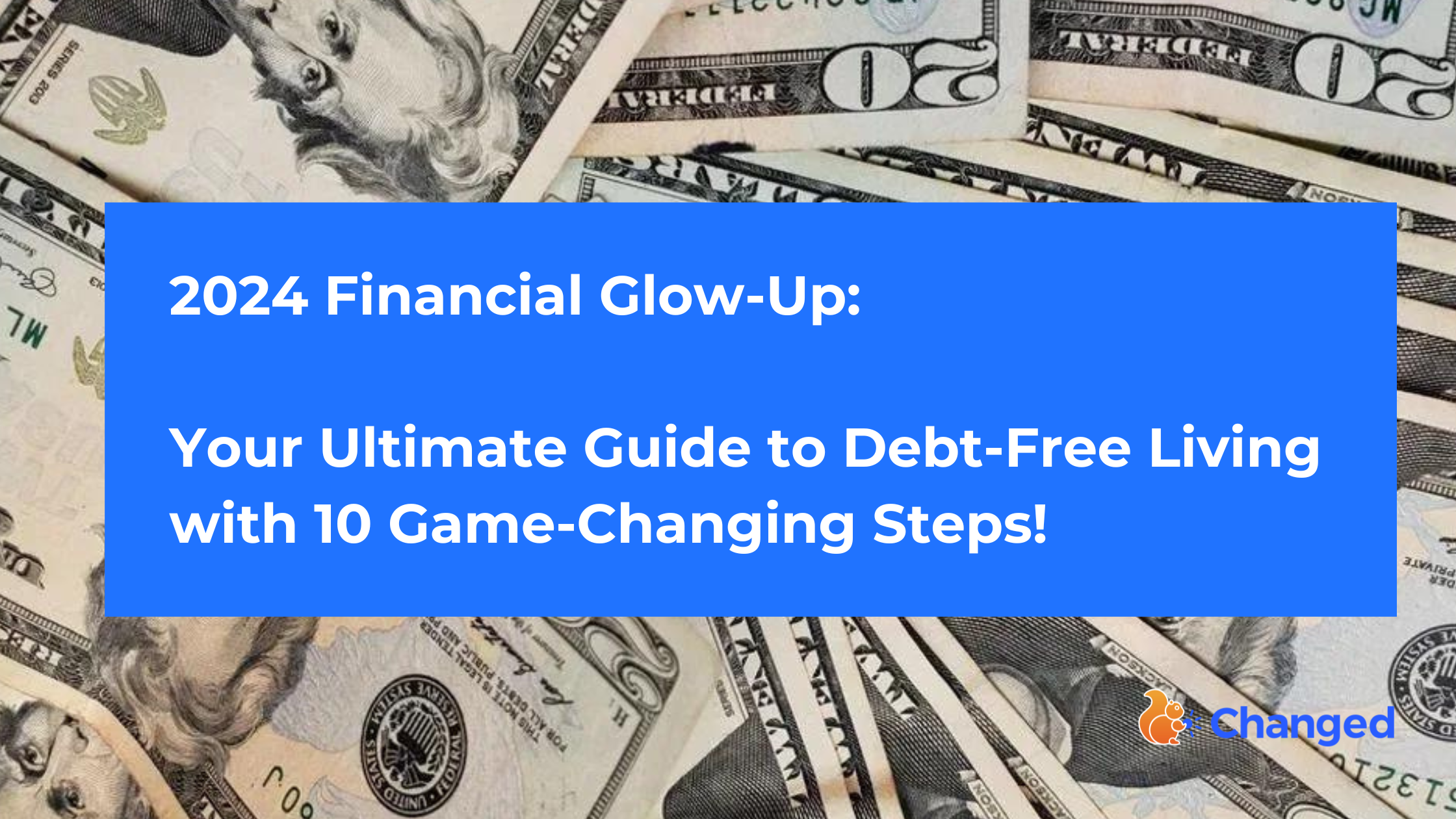 2024 Financial Glow-Up: Your Ultimate Guide to Debt-Free Living with 10 Game-Changing Steps!